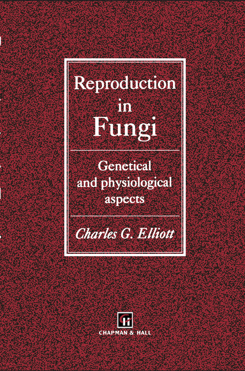 Reproduction in Fungi - C. Elliot