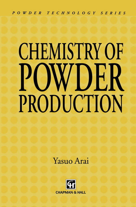 Chemistry of Powder Production - Yasuo Arai