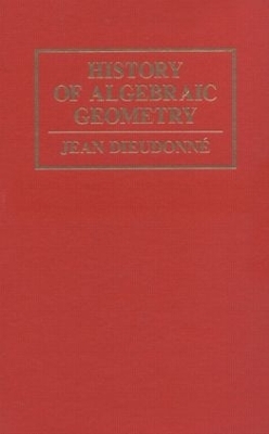 History Algebraic Geometry - Jean Dieudonné