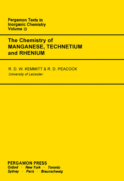 Chemistry of Manganese, Technetium and Rhenium -  R. D. W. Kemmitt,  R. D. Peacock