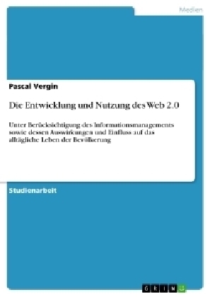 Die Entwicklung und Nutzung des Web 2.0 - Pascal Vergin