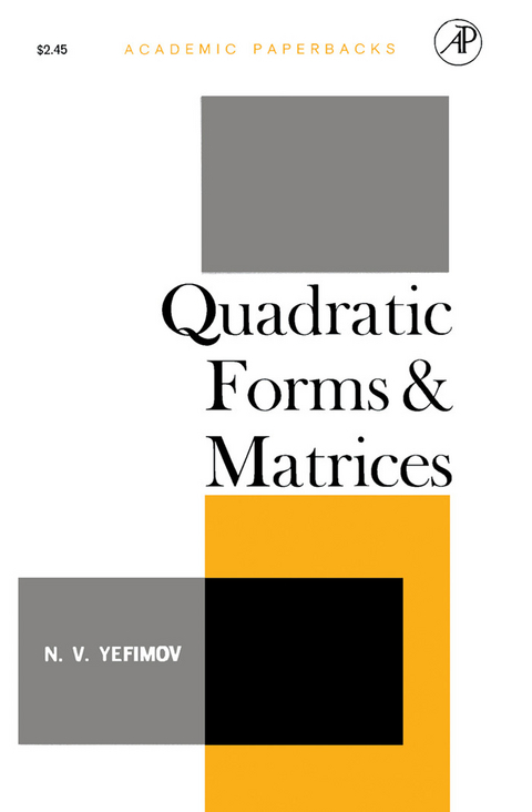 Quadratic Forms and Matrices -  N. A. Yefimov