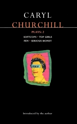 Churchill Plays: 2 - Caryl Churchill