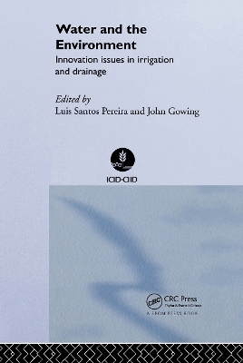 Water and the Environment - John Gowing, Luis Santos Pereira