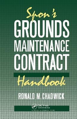 Spon's Grounds Maintenance Contract Handbook - R M Chadwick, R.M. Chadwick