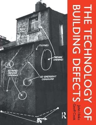 The Technology of Building Defects - John Hinks, Geoff Cook