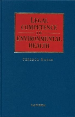 Legal Competence in Environmental Health - Terence Moran