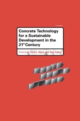 Concrete Technology for a Sustainable Development in the 21st Century - 