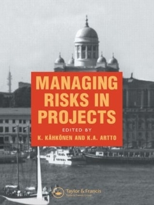 Managing Risks in Projects - K.A. Artto, K. Kahkonen