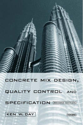 Concrete Mix Design, Quality Control and Specification, (with CD ROM), Second Edition