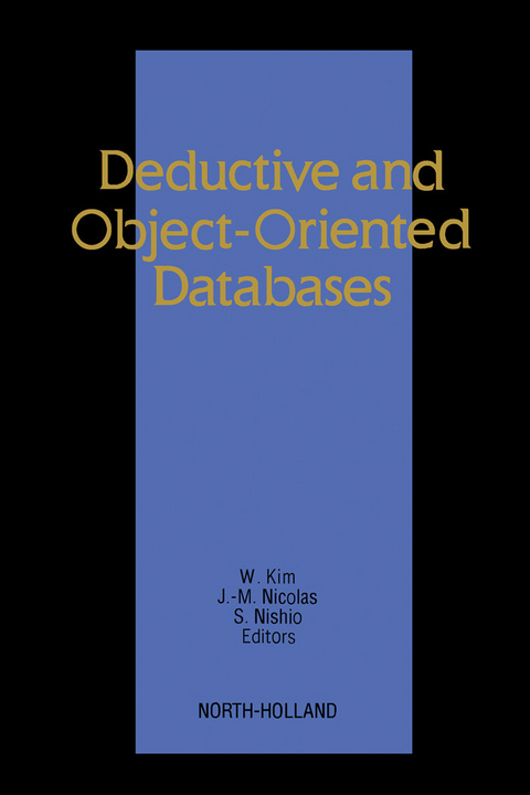 Deductive and Object-Oriented Databases -  W. Kim,  J.-M. Nicolas,  S. Nishio