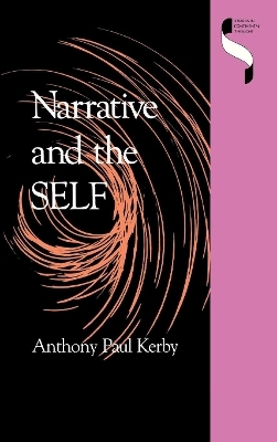 Narrative and the Self - Anthony Paul Kerby