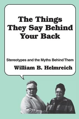 The Things They Say behind Your Back - William Helmreich