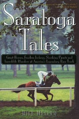 Saratoga Tales - Bill Heller