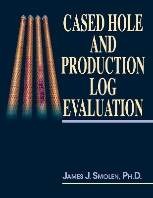 Cased Hole and Production Log Evaluation - James Smolen