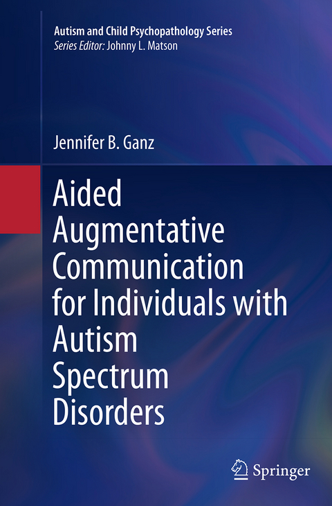 Aided Augmentative Communication for Individuals with Autism Spectrum Disorders - Jennifer B. Ganz