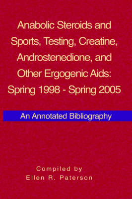 Anabolic Steroids and Sports, Testing, Creatine, Androstenedione, and Other Ergogenic AIDS