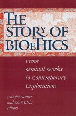 The Story of Bioethics - 