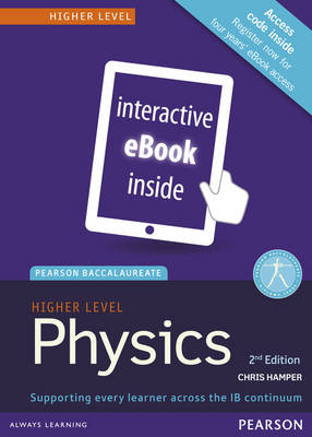 Pearson Baccalaureate Physics Higher Level 2nd edition ebook only edition (etext) for the IB Diploma - Chris Hamper