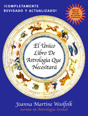 El Unico Libro de Astrologia Que Necesitara - Joanna Martine Woolfolk