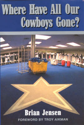 Where Have All Our Cowboys Gone? - Brian Jensen