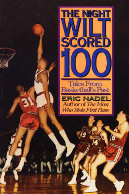 The Night Wilt Scored 100 -  Nadel