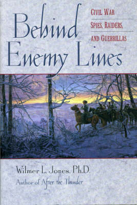 Behind Enemy Lines - Wilmer L. Jones