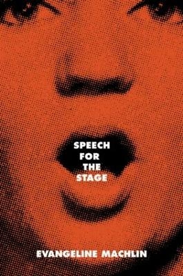 Speech for the Stage - Evangeline Machlin