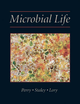 Microbial Life - Jerome J. Perry, James Staley, Stephen Lory