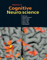 Principles of Cognitive Neuroscience - Dale Purves, Elizabeth Brannon, Roberto Cabeza, Scott A. Huettel, Kevin Labar