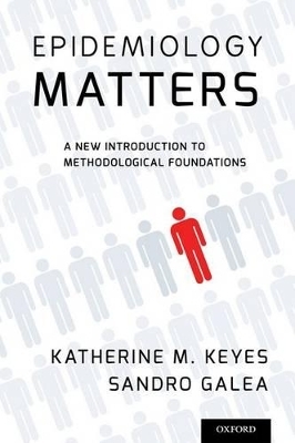 Epidemiology Matters - Katherine M. Keyes, Sandro Galea