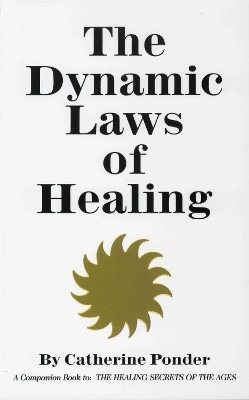 Dynamic Laws of Healing - Catherine Ponder