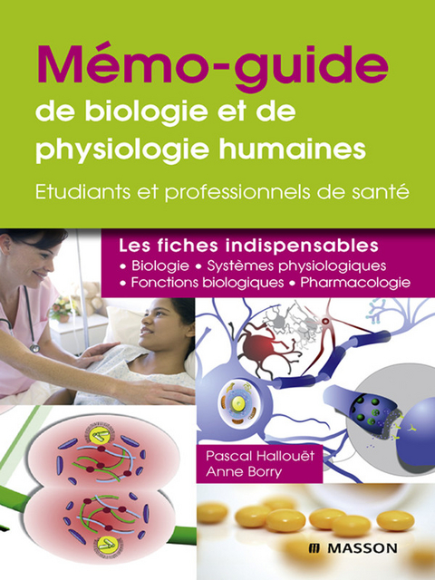 Mémo-guide de biologie et de physiologie humaines - UE 2.1 et 2.2 -  Anne Borry,  Pascal Hallouet