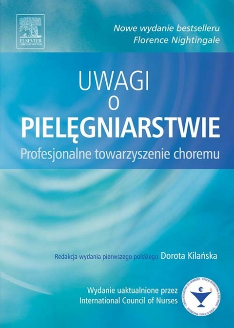 Uwagi o pielegniarstwie. Profesjonalne towarzyszenie choremu -  Florence Nightingale