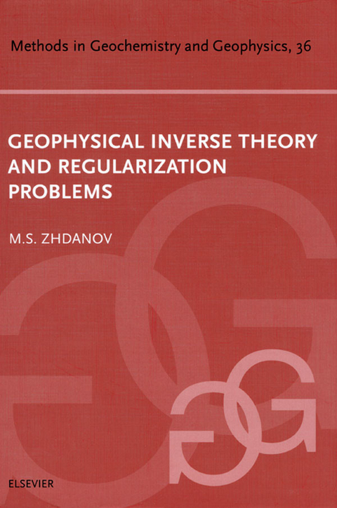 Geophysical Inverse Theory and Regularization Problems -  Michael S. Zhdanov