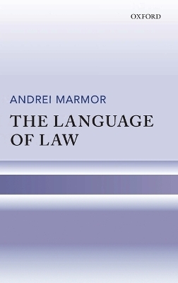 The Language of Law - Andrei Marmor