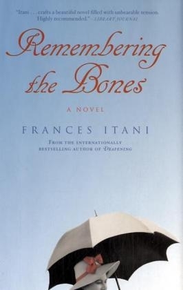 Remembering the Bones - Frances Itani