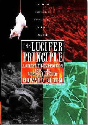 The Lucifer Principle - Howard K. Bloom