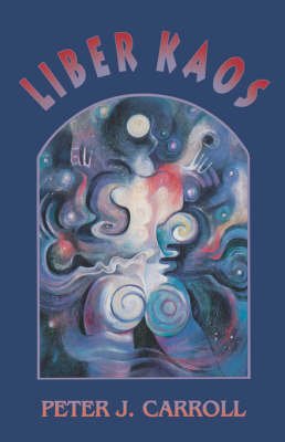 Liber Kaos - Peter Carroll