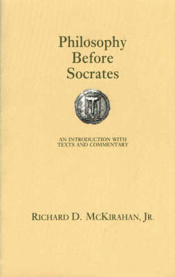 Philosophy Before Socrates - Richard D. McKirahan