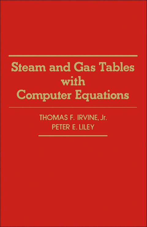 Steam and Gas Tables with Computer Equations -  Thomas F. Jr. Irving