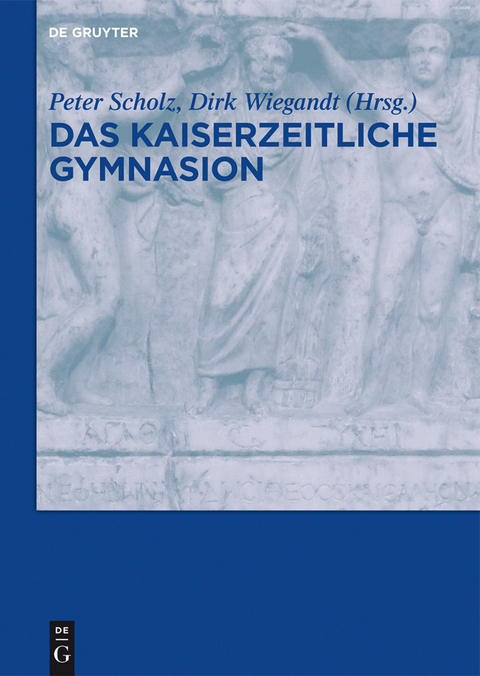 Das kaiserzeitliche Gymnasion - 