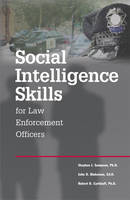 Social Intelligence Skills for Law Enforcement Officers - Stephen Sampson, John D. Blakeman, Robert R. Carkhuff