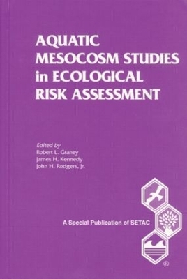 Aquatic Mesocosm Studies in Ecological Risk Assessment - Robert L. Graney