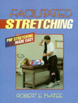 Facilitated Stretching - Robert E. McAtee