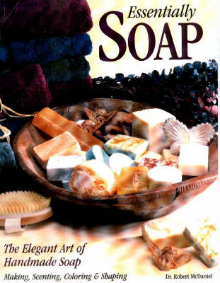 Essentially Soap - Robert McDaniel