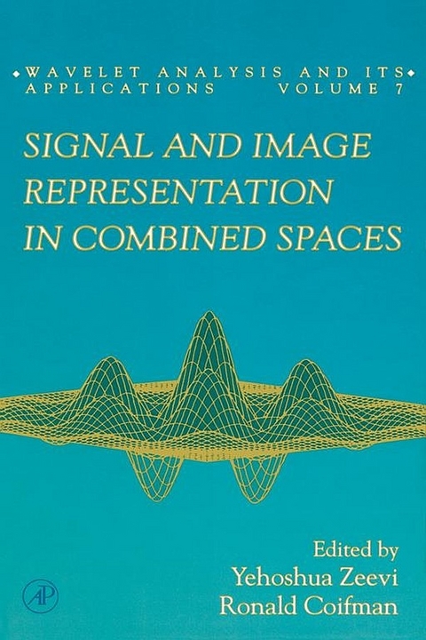 Signal and Image Representation in Combined Spaces -  Ronald Coifman,  Yehoshua Zeevi