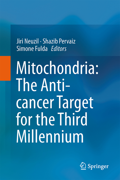 Mitochondria: The Anti- cancer Target for the Third Millennium - 