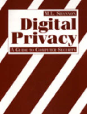 Digital Privacy - M.L. Shannon