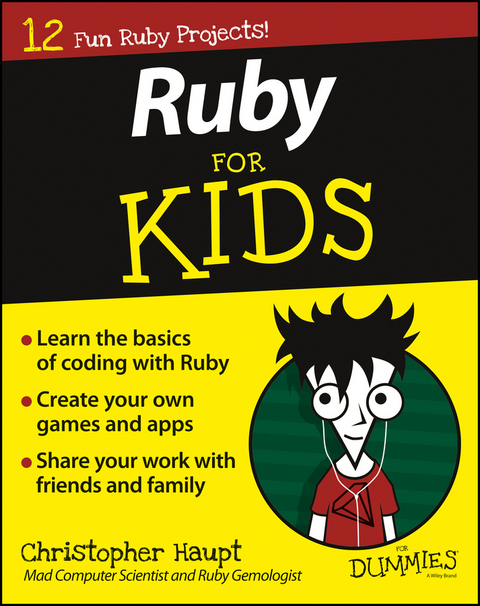 Ruby For Kids For Dummies - Christopher Haupt